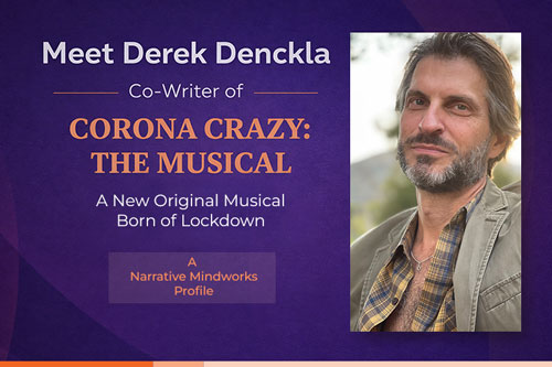 Meet Derek Denckla, co-writer of CORONA CRAZY: THE MUSICAL