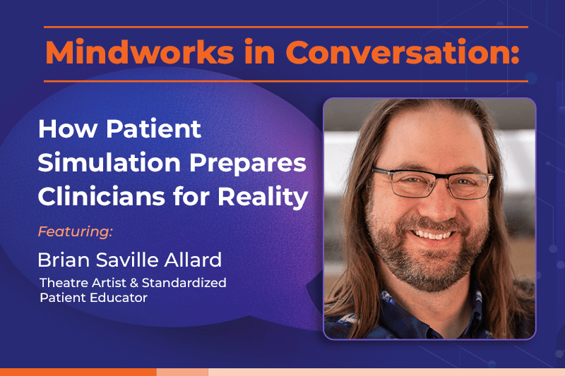 Mindworks in Conversation with Brian Saville Allard | Improvisation in Medical Education